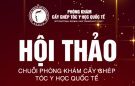 Cơ hội CẤY TÓC MIỄN PHÍ và nhận HÀNG TRĂM PHẦN QUÀ GIÁ TRỊ tại EVENT CHUỖI PHÒNG KHÁM CẤY GHÉP TÓC Y HỌC QUỐC TẾ